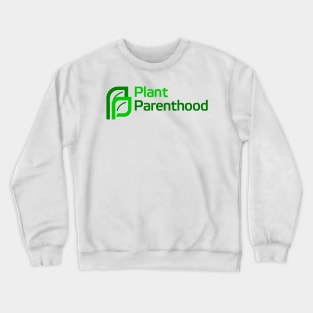 Plant Parenthood Crewneck Sweatshirt